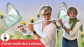 Freut euch des Lebens | H.G.Nägeli | #fluteduet #volkslieder
