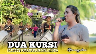 DUA KURSI,Rita sugiarto.Versi Dangdut jalanan Aldeva musik voc Rhia anggelina