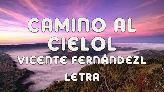 Vicente Fernández - Camino al Cielo - Letra