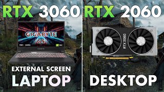 RTX 3060 LAPTOP Vs RTX 2060 DESKTOP | Quick Comparison