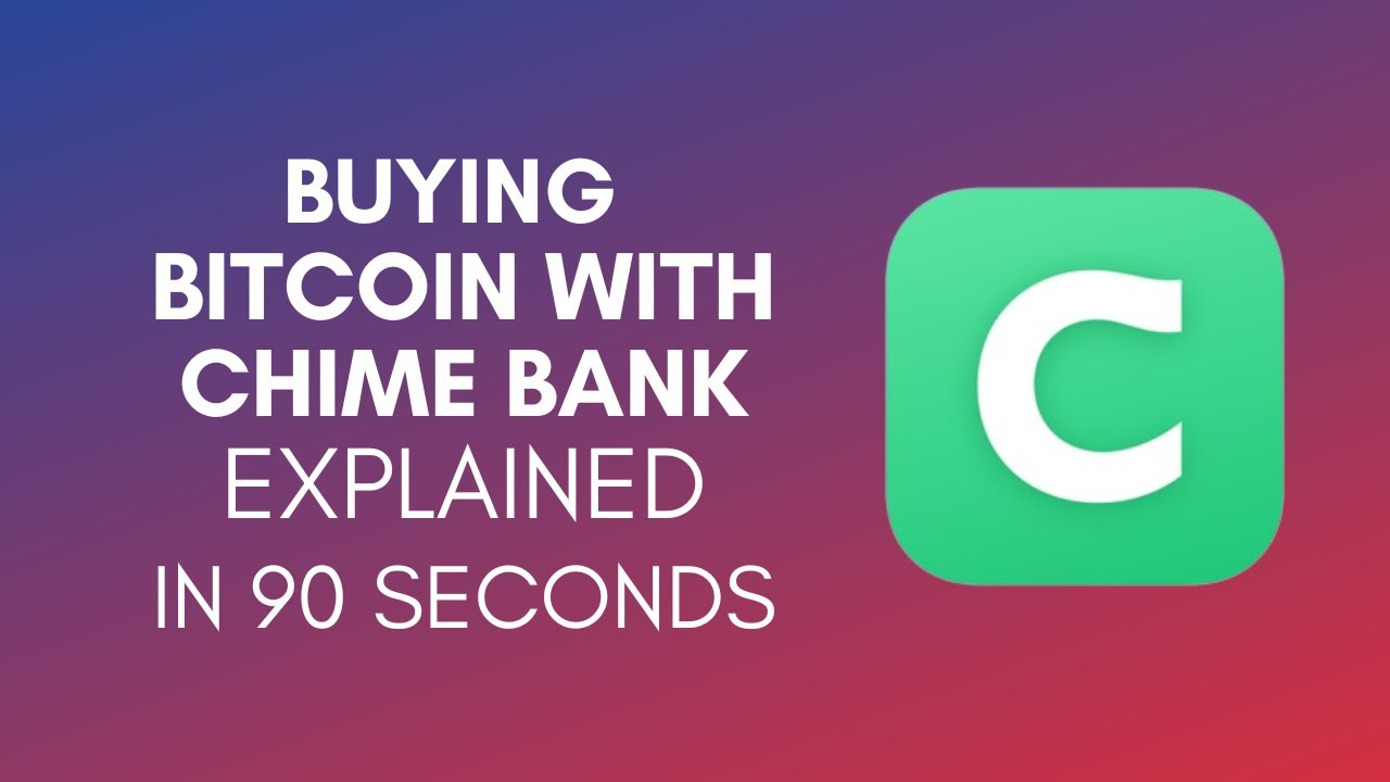 How To Buy Bitcoin With Chime Bank? (2024)