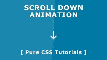 Css Scroll Down Animation - Pure CSS3 Tutorials - Custom Scroll Down Indicator