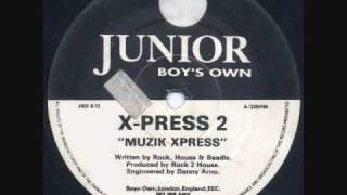 X-Press 2 - Muzik Xpress