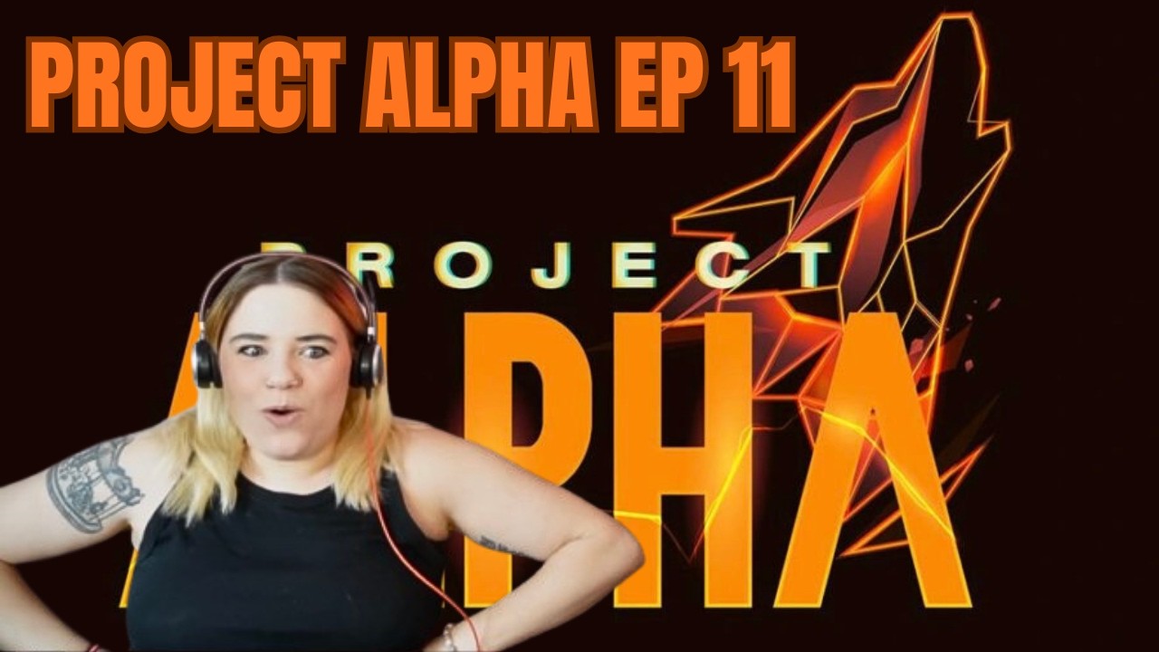 PROJECT ALPHA EP 11 Reaction! - YouTube