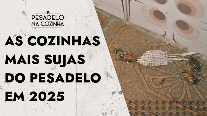 Pesadelo na Cozinha: as cozinhas MAIS SUJAS da temporada de 2025