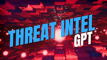 Threat Intel GPT – The Future of Cyber Threat Intelligence | AI-Powered Security Tool