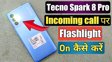 Tecno spark 8 pro me incoming call par flashlight on kaise kare | How to enable flashlight in tecno