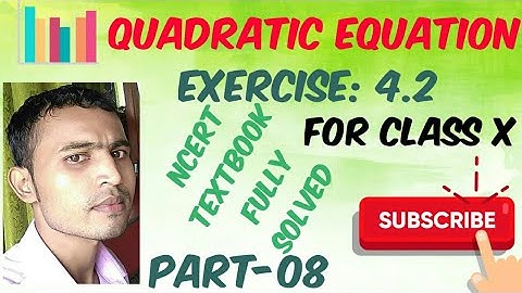 Quadratic Equation Exercise 4.2 Fully Solved For Class X