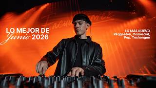 Lo Mejor De JUNIO 2026 - Lo Mas Nuevo - (Reggaeton, Comercial, Pop, Techengue)
