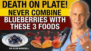 Doctor Reveals: Never Combine Blueberries With These 3 Foods After 60 || DR ALAN MANDELL