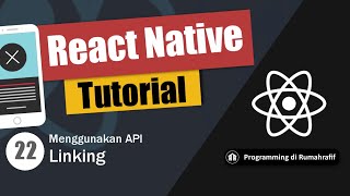 Menggunakan API Linking di React Native Untuk Beberapa Kebutuhan // Belajar React Native