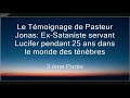 Pasteur jonas ex sataniste dnonce le monde des tnbres  314