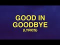 Madison Beer - Good In Goodbye (Lyrics/ Letra)