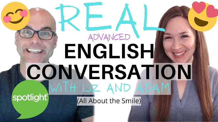 Gülümsemenin Gizli Gücü | Gülümsemenin Neden İnsanları Mutlu Ettiğine Dair Bir İngilizce Sohbet