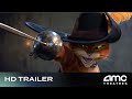 PUSS IN BOOTS: THE LAST WISH – Trailer (Antonio Banderas, Salma Hayek) | AMC Theatres 2022