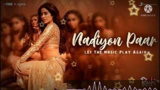 Nadiyon paar-full song -Roohi || janhvi kapoor ||