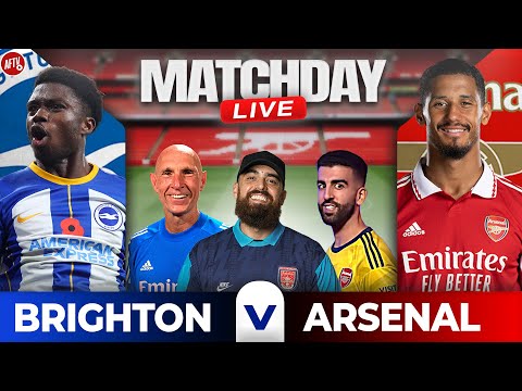 Brighton vs Arsenal | Match Day Live Ft. Robbie, Gooner Lee, Sheroy & Turkish