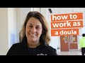 HOW TO WORK AS A DOULA