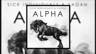 Sick Individuals & Sagan - Alpha (Official Audio)