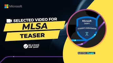 Selected Video for Microsoft Learn Student Ambassadors || Teaser | Advish Music @advish