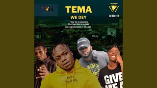 Tema We Dey (feat. Ayam Vybro & Paswed)
