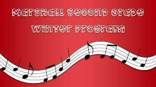 Marshall 2nd Grade Winter Program