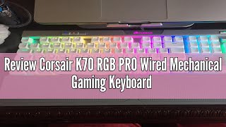 Review Corsair K70 RGB PRO Wired Mechanical Gaming Keyboard (Cherry MX RGB Red Switches: Linear and screenshot 5