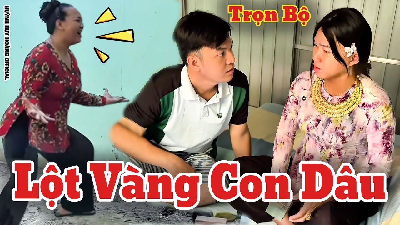 1001 Cách Lột Vàng Con Dâu - Trọn Bộ | Huỳnh Huy Hoàng Official