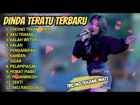 DINDA TERATU FULL ALBUM - TRESNO TEKANE MATI - FULL ALBUM DANGDUT TERBARU 2025 || KOMPILASI KOPLO