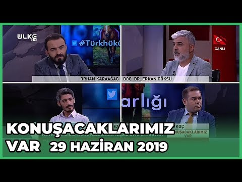 Konuşacaklarımız Var - 29 Haziran 2019