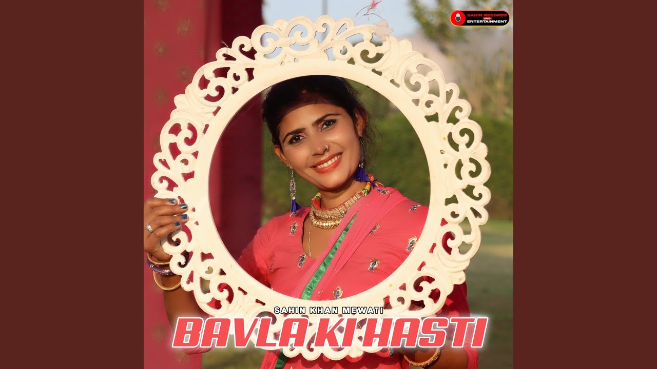 Bavla Ki Hasti, Pt. 1