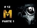 Metro Last Light Walkthrough ITA #12 &quot;Attraverso l&#39;inferno&quot; parte 1