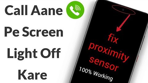 Screen Off During Call | Fix Proximity Sensor Problem 100% Work