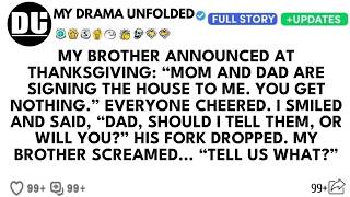 My Brother Announced At Thanksgiving: 'Mom And Dad Are Signing The House To Me, You Get Nothing...'
