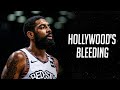 Kyrie Irving Mix - Hollywood's Bleeding