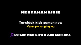 Mentahan Lirik DJ Gue Mah Gitu Orangnya X Aku Mah Apa Atuh Remix