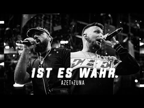 Azet & Zuna - Ist Es Wahr