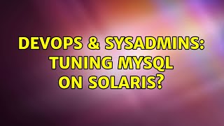 Celebrity DevOps & SysAdmins: Tuning MySql on Solaris? (3 Solutions!!) Profile