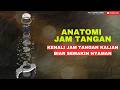Anatomi Jam Tangan: Kenali Semua Bagian Jam Tangan Kamu!