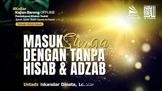 Masuk Surga Dengan Tanpa Hisab & Adzab (Kitab Tauhid) #3