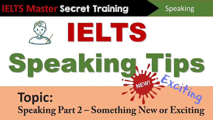 IELTS Speaking Part 2 Practice - A New or Exciting Thing - DayDayNews