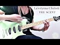 【La&#39;cryma Christi - THE SCENT - 】  Guitar Solo cover