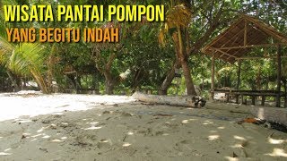 WISATA PANTAI POMPON Part II | #Destinasi