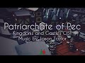 Kingdoms and castles ost  patriarchate of pec