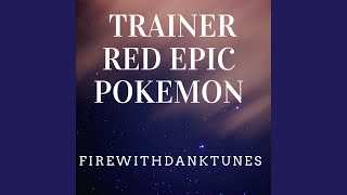 Trainer Red Epic Pokemon