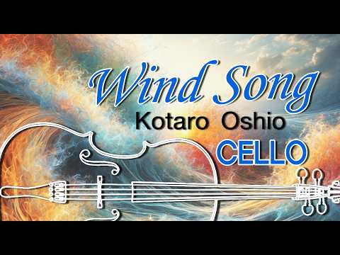Wind Song (Cello finger number/cello and piano, piano, cello score composit) - Kotaro Oshio