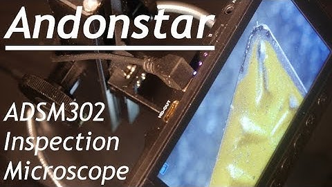Reviewing the Andonstar ADSM302 inspection microscope