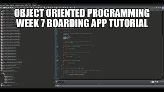 Full Object oriented programming week 7 Boarding App tutorial Update