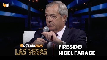 Nigel Farage Bitcoin 2025 Fireside Chat