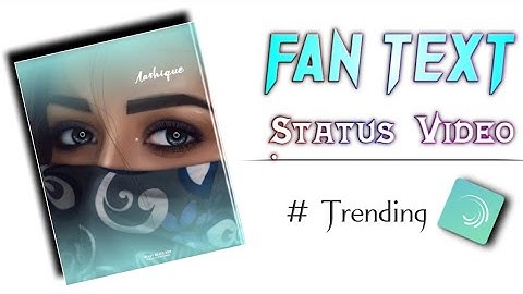 How to make Fan text status video in alight motion | status kaise banaye | technicalmahatma